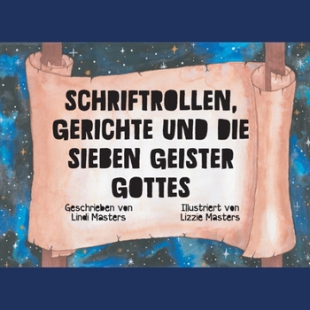 Paperback Schriftrollen, Gerichte und die Sieben Geister Gottes [German] Book