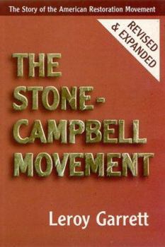 Hardcover The Stone-Campbell Movement: The Story of the American Restoration Movement Book