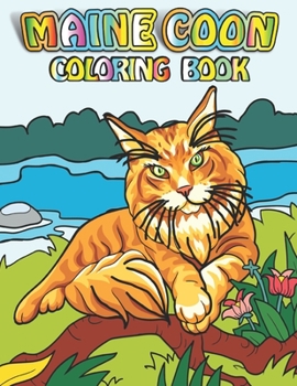 Paperback Maine Coon Coloring Book: Stress Relieving Maine Coon With Greatly Relaxing And Beautiful Fall Inspired Designs Book