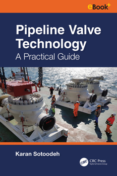 Hardcover Pipeline Valve Technology: A Practical Guide Book