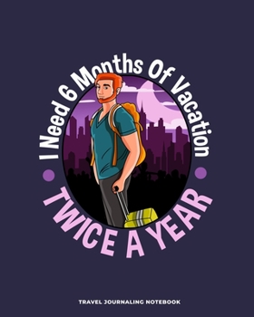 Travel Journaling Notebook: Travel Journaling Notebook with Pages for Vacation Logging and Vacation Planning / Travel Gift for Couples, Adults, ... and journaling (8 x 10 - 150 pages)