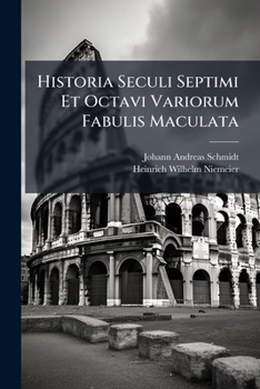 Paperback Historia Seculi Septimi Et Octavi Variorum Fabulis Maculata [Latin] Book