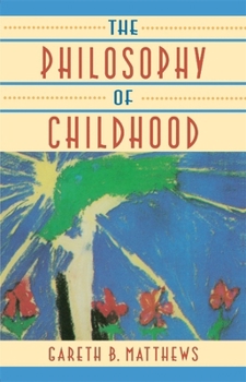 Paperback The Philosophy of Childhood Book