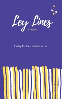 Paperback Ley Lines: Poetry for the certified warrior Book