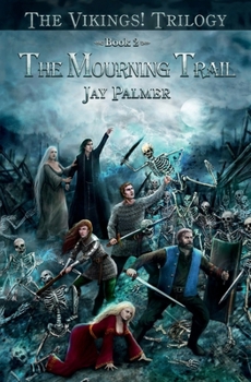 Paperback The Mourning Trail: Book 2 of The VIKINGS! Trilogy Book