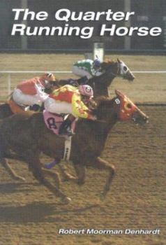 Paperback The Quarter Horse Running: America's Oldest Breed Book