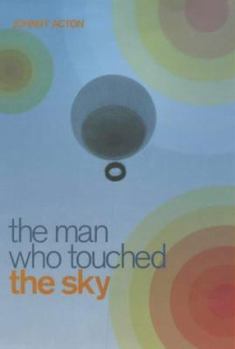 Hardcover The Man Who Touched the Sky Book