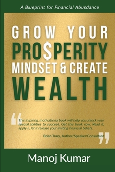 Paperback Grow your Prosperity Mindset and Create Wealth Book