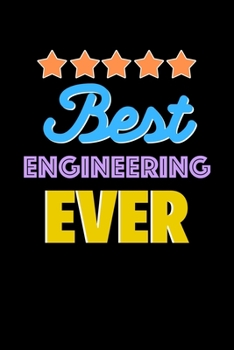 Best Engineering Evers Notebook - Engineering Funny Gift: Lined Notebook / Journal Gift, 120 Pages, 6x9, Soft Cover, Matte Finish