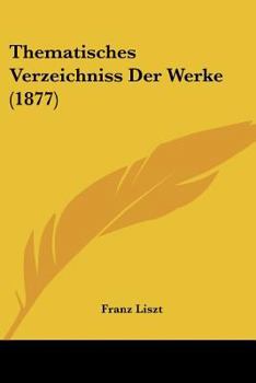 Paperback Thematisches Verzeichniss Der Werke (1877) [German] Book