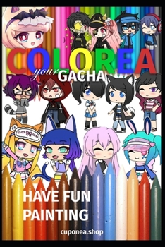 Paperback Colorea Your Gacha: Have Fun Painting Book