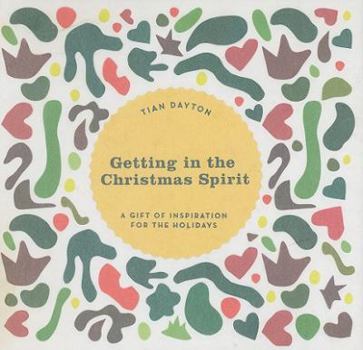 Hardcover Getting in the Christmas Spirit: A Gift of Inspiration for the Holiday Season (Sweet Symbols) Book
