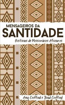 Paperback Mensageiros da Santidade: Histórias de Missionários Africanos [Portuguese] Book