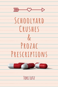 Paperback Schoolyard Crushes & Prozac Prescriptions Book