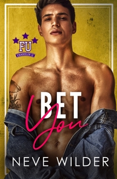 Bet You - Book #4 of the Franklin U