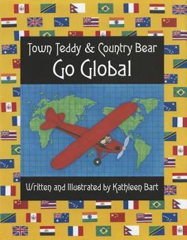 Hardcover Town Teddy & Country Bear Go Global Book