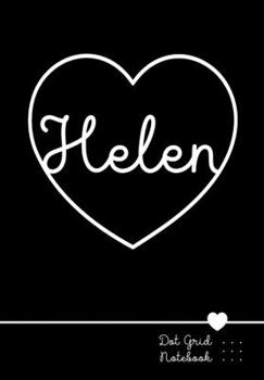 Paperback Helen Dot Grid Notebook: Punktraster Notizbuch Herz mit Namen 100 Seiten - Personalized Black Heart Name Journal Book