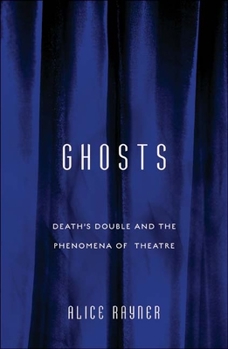 Paperback Ghosts: Death'S Double And The Phenomena Of Theatre Book