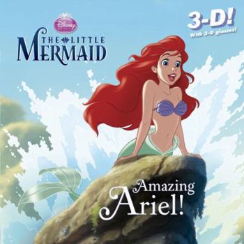 Paperback The Little Mermaid: Amazing Ariel! [With 3-D Glasses] Book