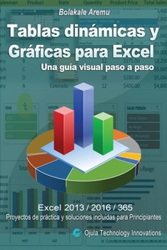 Paperback Tablas dinámicas y Gráficas para Excel: Una guía visual paso a paso [Spanish] Book