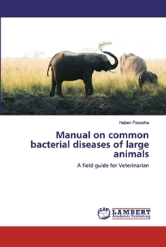 Paperback Manual on common bacterial diseases of large animals Book