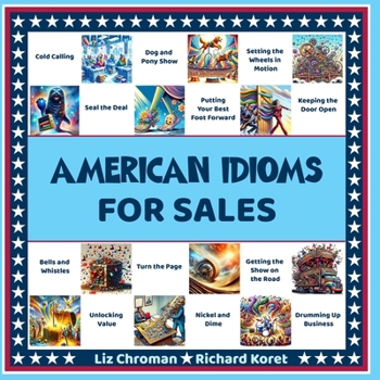 American Idioms for Sales: Learn the Secret Codewords that Help You Sell
