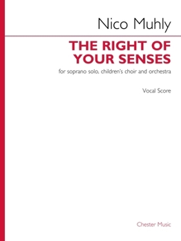 Hardcover The Right of Your Senses: For Soprano Solo, Children's Choir and Orchestra Book
