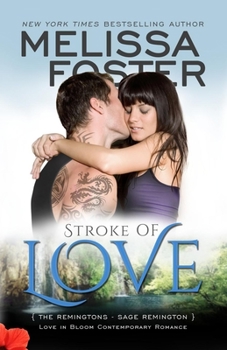 Paperback Stroke of Love (Love in Bloom: The Remingtons, Book 2): Sage Remington Book