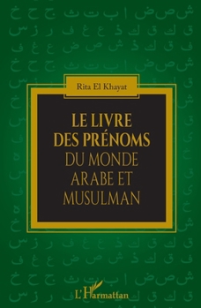 Paperback Le livre des prénoms du monde arabe et musulman [French] Book