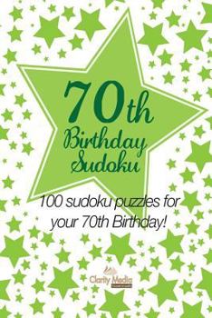 Paperback 70th Birthday Sudoku: 100 sudoku puzzles for your 70th Birthday Book