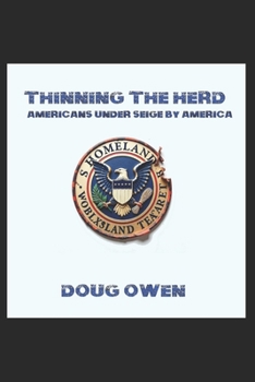 THINNING THE HERD: Americans under seige by America