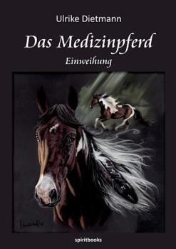 Paperback Das Medizinpferd: Einweihung [German] Book