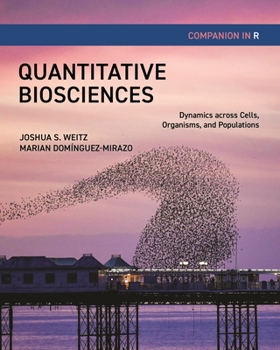 Paperback Quantitative Biosciences Companion in R: Dynamics Across Cells, Organisms, and Populations Book