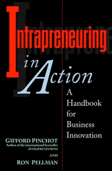 Paperback Intrapreneuring in Action: A Handbook for Business Innovation Book