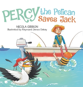 Hardcover Percy the Pelican Saves Jack Book