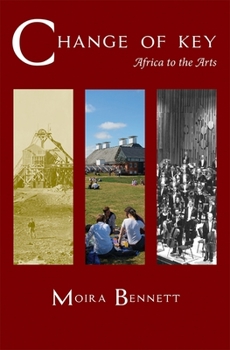 Paperback Change of Key: Africa to the Arts Book