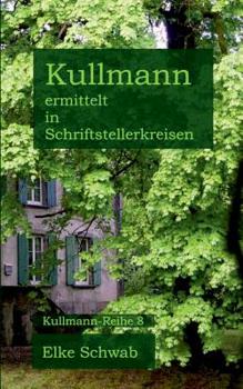 Paperback Kullmann ermittelt in Schriftstellerkreisen: Kullmann-Reihe 8 [German] Book
