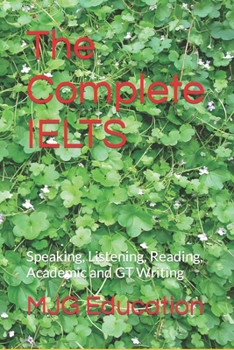 Paperback The Complete IELTS: Speaking, Listening, Reading, Academic and GT Writing Book