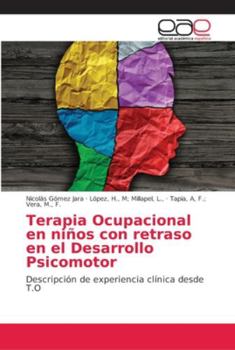 Paperback Terapia Ocupacional en niños con retraso en el Desarrollo Psicomotor [Spanish] Book