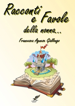 Paperback Racconti e favole della nonna... [Italian] Book