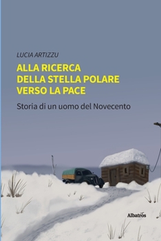 Paperback Alla ricerca della stella polare verso la pace [Italian] Book