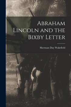 Paperback Abraham Lincoln and the Bixby Letter Book