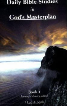 Paperback Daily Bible Studies in God's Masterplan: Book 1: January-February-March Book