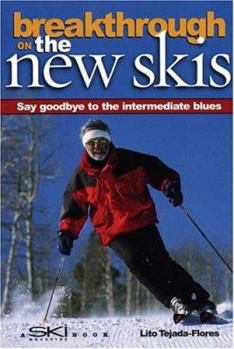Paperback Breakthrough on the New Skis: Say Goodbye to the Intermediate Blues Book