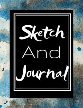 Paperback Sketch And Journal: Draw Your Thoughts Journal Sketch Book/Write And Draw Diary/Journal For Women/Kids/Teens/ Book