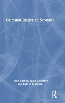 Hardcover Criminal Justice in Scotland Book