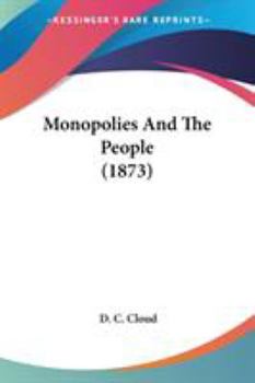 Paperback Monopolies And The People (1873) Book