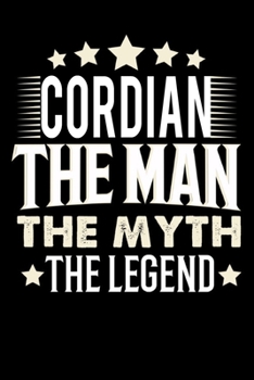 Paperback Notizbuch: Cordian The Man The Myth The Legend (120 gepunktete Seiten als u.a. Tagebuch, Reisetagebuch oder Projektplaner f?r Vat [German] Book