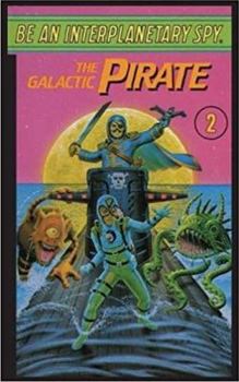 Paperback Be An Interplanetary Spy: The Galactic Pirate Book