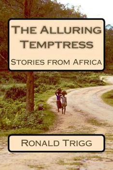 Paperback The Alluring Temptress: Stories from Africa Book